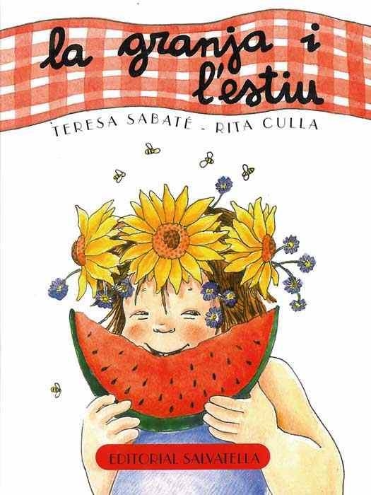 LA GRANJA I L'ESTIU | 9788484123897 | SABATE,TERESA/CULLA,RITA | Libreria Geli - Librería Online de Girona - Comprar libros en catalán y castellano