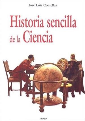HISTORIA SENCILLA DE LA CIENCIA | 9788432136269 | COMELLAS GARCIA-LLERA,JOSE LUIS | Llibreria Geli - Llibreria Online de Girona - Comprar llibres en català i castellà