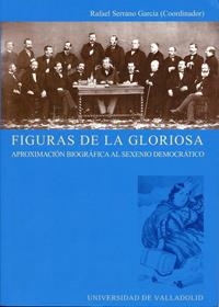 FIGURAS DE LA GLORIOSA:APROXIMACION BIOGRAFICA AL SEXENIO DE | 9788484483649 | SERRANO GARCIA,RAFAEL COORD. | Llibreria Geli - Llibreria Online de Girona - Comprar llibres en català i castellà