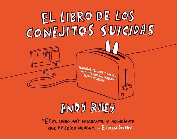 EL LIBRO DE LOS CONEJITOS SUICIDAS | 9788496815032 | RILEY,ANDY | Libreria Geli - Librería Online de Girona - Comprar libros en catalán y castellano