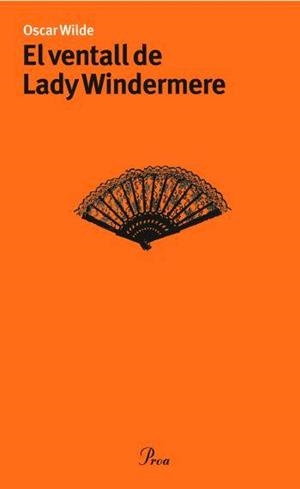 EL VENTALL DE LADY WINDERMERE | 9788484379591 | WILDE,OSCAR | Libreria Geli - Librería Online de Girona - Comprar libros en catalán y castellano