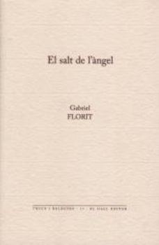 EL SALT DE L'ANGEL | 9788496608429 | FLORIT,GABRIEL | Libreria Geli - Librería Online de Girona - Comprar libros en catalán y castellano