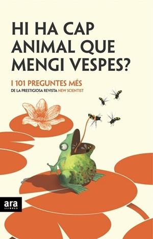 HI HA CAP ANIMAL QUE MENGI VESPES? I 101 PREGUNTES MES | 9788496201347 | O'HARE, MICK | Libreria Geli - Librería Online de Girona - Comprar libros en catalán y castellano