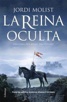 LA REINA OCULTA.UNA DAMA,DOS RIVALS,TRES ENIGMES | 9788466408004 | MOLIST,JORDI | Llibreria Geli - Llibreria Online de Girona - Comprar llibres en català i castellà