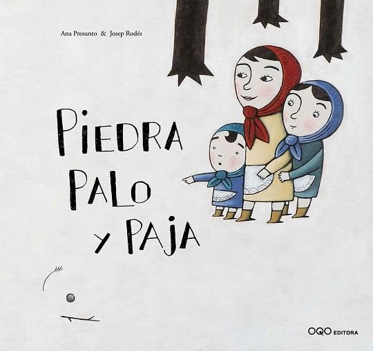 PIEDRA,PALO Y PAJA | 9788496573369 | PRESUNTO,ANA | Libreria Geli - Librería Online de Girona - Comprar libros en catalán y castellano