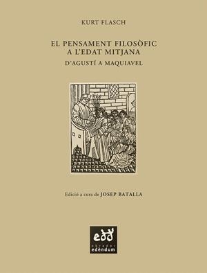 EL PENSAMENT FILOSOFIC A L'EDAT MITJANA.D'AGUSTI A MAQUIAVEL | 9788493443436 | BATALLA,JOSEP | Libreria Geli - Librería Online de Girona - Comprar libros en catalán y castellano