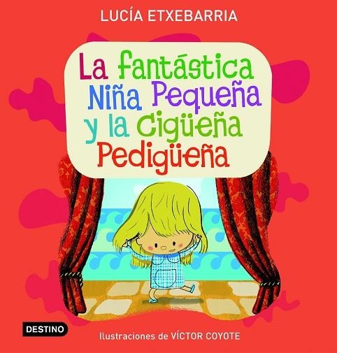 LA FANTASTICA NIÑA PEQUEÑA Y LA CIGÜEÑA | 9788408071792 | ETXEBARRIA,LUCIA | Llibreria Geli - Llibreria Online de Girona - Comprar llibres en català i castellà