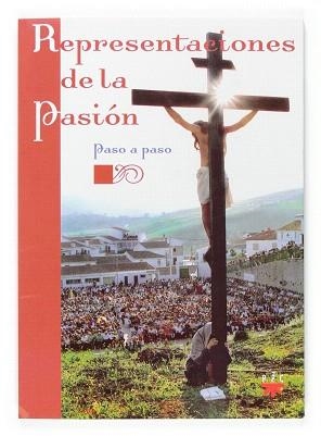 REPRESENTACIONES DE LA PASION PASO A PASO | 9788428817875 | Libreria Geli - Librería Online de Girona - Comprar libros en catalán y castellano