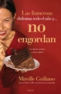 LAS FRANCESAS DISFRUTAN TODO EL AÑO Y NO SE ENGORDAN | 9788466633277 | GUILIANO,MIREILLE | Libreria Geli - Librería Online de Girona - Comprar libros en catalán y castellano