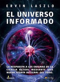 EL UNIVERSO INFORMADO:LA RESPUESTA A LOS ENIGMAS DE LA CIENC | 9788497633819 | LASZLO,ERVIN | Llibreria Geli - Llibreria Online de Girona - Comprar llibres en català i castellà