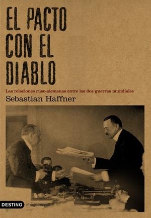 EL PACTO CON EL DIABLO.LAS RELACIONES RUSO-ALEMANAS ENTRE... | 9788423339297 | HAFFNER,SEBASTIAN | Libreria Geli - Librería Online de Girona - Comprar libros en catalán y castellano