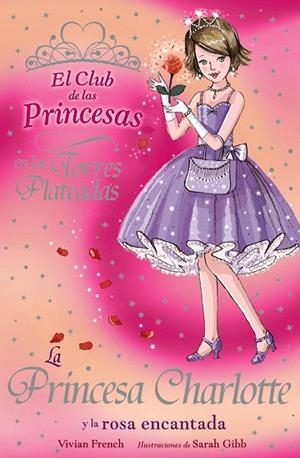 LA PRINCESA CHARLOTTE Y LA ROSA ENCANTADA | 9788466762816 | FRENCH,VIVIAN | Llibreria Geli - Llibreria Online de Girona - Comprar llibres en català i castellà