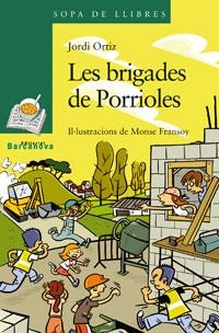 LES BRIGADES DE PORRIOLES | 9788448920869 | ORTIZ,JORDI | Libreria Geli - Librería Online de Girona - Comprar libros en catalán y castellano