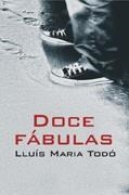DOCE FABULAS | 9788488052360 | TODO,LLUIS MARIA | Llibreria Geli - Llibreria Online de Girona - Comprar llibres en català i castellà