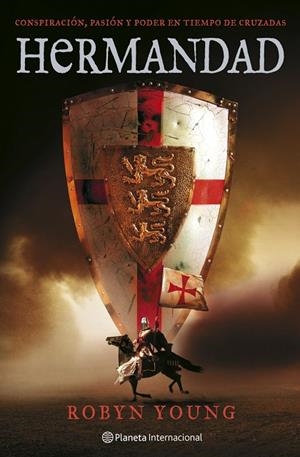 HERMANDAD. CONSPIRACION,PASION Y PODER EN TIEMPO DE CRUZADAS | 9788408071495 | YOUNG,ROBERT | Llibreria Geli - Llibreria Online de Girona - Comprar llibres en català i castellà