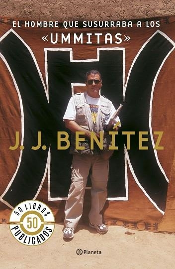 EL HOMBRE QUE SUSURRABA A LOS UMMITAS | 9788408071488 | BENITEZ,J.J. | Llibreria Geli - Llibreria Online de Girona - Comprar llibres en català i castellà