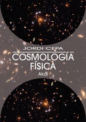 COSMOLOGIA FISICA | 9788446025337 | CEPA,JORDI | Llibreria Geli - Llibreria Online de Girona - Comprar llibres en català i castellà