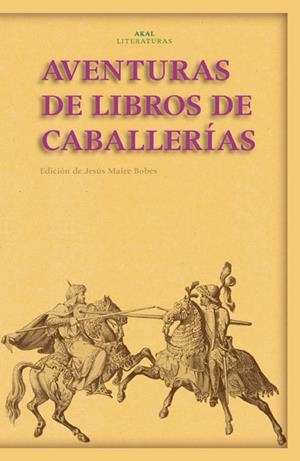 AVENTURAS DE LIBROS DE CABALLERIAS | 9788446022923 | MAIRE BOBES,JESUS | Llibreria Geli - Llibreria Online de Girona - Comprar llibres en català i castellà