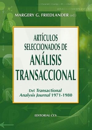 ARTICULOS SELECCIONADOS DE ANALISIS TRANSACCIONAL | 9788498420920 | FRIEDLAND,MARGERY | Llibreria Geli - Llibreria Online de Girona - Comprar llibres en català i castellà