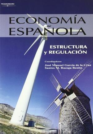 ECONOMIA ESPAÑOLA.ESTRUCTURA Y REGULACION | 9788497324823 | GARCIA DE LA CRUZ,JOSE MANUEL | Llibreria Geli - Llibreria Online de Girona - Comprar llibres en català i castellà
