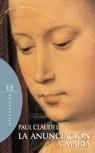 LA ANUNCIACION A MARIA | 9788474908541 | CLAUDEL,PAUL | Libreria Geli - Librería Online de Girona - Comprar libros en catalán y castellano