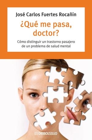 QUE ME PASA,DOCTOR? COMO DISTINGUIR UN TRASTORNO PASAJERO DE | 9788483463437 | FUERTES ROCAÑIN,JOSE CARLOS | Llibreria Geli - Llibreria Online de Girona - Comprar llibres en català i castellà