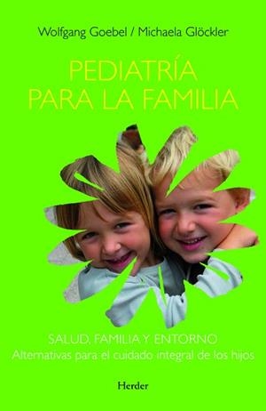 PEDIATRIA PARA LA FAMILIA.UNA OBRA DE CONSULTA MEDICO-PEDAGO | 9788425423673 | GOEBEL,WOLFGANG/GLOCKLER,MICHAELA | Llibreria Geli - Llibreria Online de Girona - Comprar llibres en català i castellà