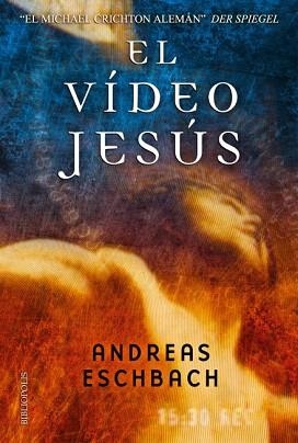 EL VIDEO JESUS | 9788496173569 | ESCHBACH,ANDREAS | Libreria Geli - Librería Online de Girona - Comprar libros en catalán y castellano