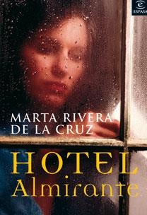 HOTEL ALMIRANTE | 9788467025200 | RIVERA DE L CRUZ,MARTA | Llibreria Geli - Llibreria Online de Girona - Comprar llibres en català i castellà