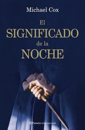 EL SIGNIFICADO DE LA NOCHE | 9788408072027 | COX,MICHAEL | Libreria Geli - Librería Online de Girona - Comprar libros en catalán y castellano