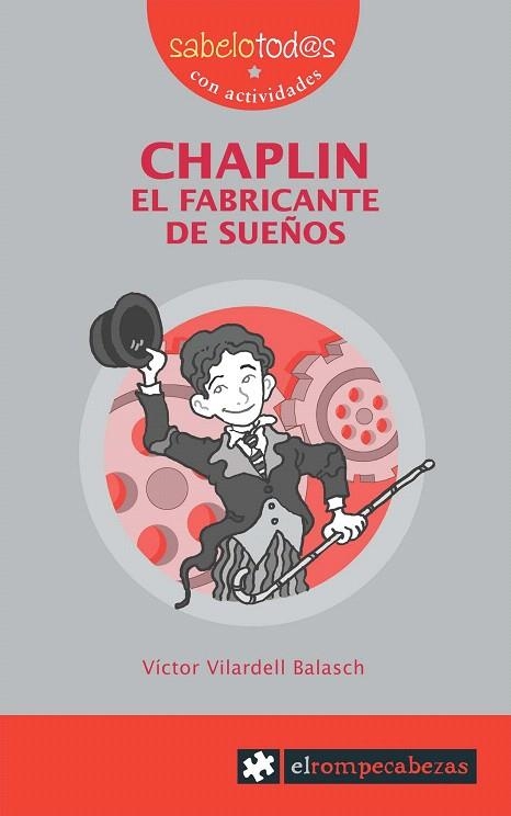 CHAPLIN EL FABRICANTE DE SUEÑOS | 9788496751156 | VILARDELL BALASCH,VICTOR | Libreria Geli - Librería Online de Girona - Comprar libros en catalán y castellano