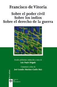 SOBRE EL PODER CIVIL.SOBRE LOS INDIOS.SOBRE EL DERECHO DE LA | 9788430945191 | DE VITORIA,FRANCISCO | Libreria Geli - Librería Online de Girona - Comprar libros en catalán y castellano