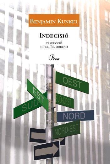 INDECISIO | 9788484379690 | KUNKEL,BENJAMIN | Llibreria Geli - Llibreria Online de Girona - Comprar llibres en català i castellà