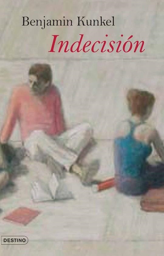 INDECISIÓN | 9788423339433 | KUNKEL,BENJAMIN | Libreria Geli - Librería Online de Girona - Comprar libros en catalán y castellano