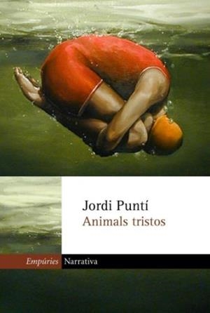 ANIMALS TRISTOS | 9788475969596 | PUNTI,JORDI | Llibreria Geli - Llibreria Online de Girona - Comprar llibres en català i castellà
