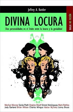 DIVINA LOCURA.DIEZ PERSONALIDADES EN EL LIMITE ENTRE LA LOCU | 9788489624245 | KOTTLER,JEFFREY A. | Llibreria Geli - Llibreria Online de Girona - Comprar llibres en català i castellà