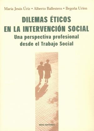 DILEMAS ETICOS EN LA INTERVENCION SOCIAL | 9788484652182 | ÚRIZ PEMÁN, MARÍA JESÚS/BALLESTERO IZQUIERDO, ALBERTO/URIEN, BEGOÑA | Llibreria Geli - Llibreria Online de Girona - Comprar llibres en català i castellà
