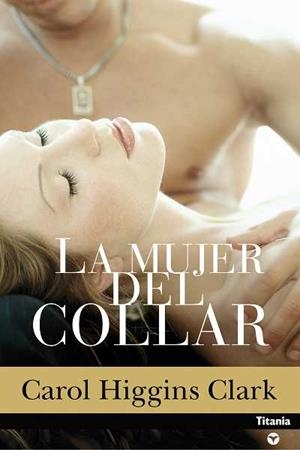 LA MUJER DEL COLLAR | 9788496711174 | HIGGINS CLARK,CAROL | Libreria Geli - Librería Online de Girona - Comprar libros en catalán y castellano