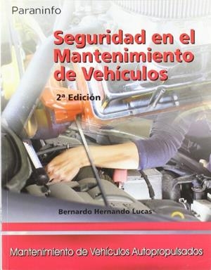 SEGURIDAD EN EL MANTENIMIENTO DE VEHICULOS | 9788497325264 | HERNANDO,BERNARDO | Libreria Geli - Librería Online de Girona - Comprar libros en catalán y castellano