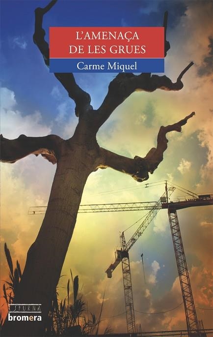 L'AMENAÇA DE LES GRUES | 9788498241990 | MIQUEL,CARME | Libreria Geli - Librería Online de Girona - Comprar libros en catalán y castellano
