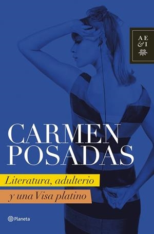 LITERATURA,ADULTERIO Y UNA VISA PLATINO | 9788408072942 | POSADAS,CARMEN | Llibreria Geli - Llibreria Online de Girona - Comprar llibres en català i castellà