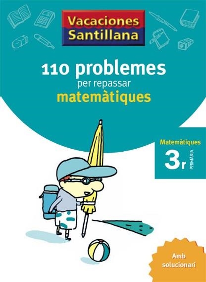 110 PROBLEMES PER REPASSAR MATEMATIQUES-3(PRIMARIA) | 9788479182298 | Libreria Geli - Librería Online de Girona - Comprar libros en catalán y castellano