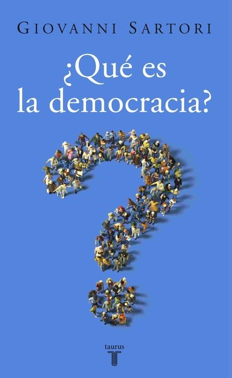 QUE ES LA DEMOCRACIA? | 9788430606238 | SARTORI,GIOVANNI | Libreria Geli - Librería Online de Girona - Comprar libros en catalán y castellano