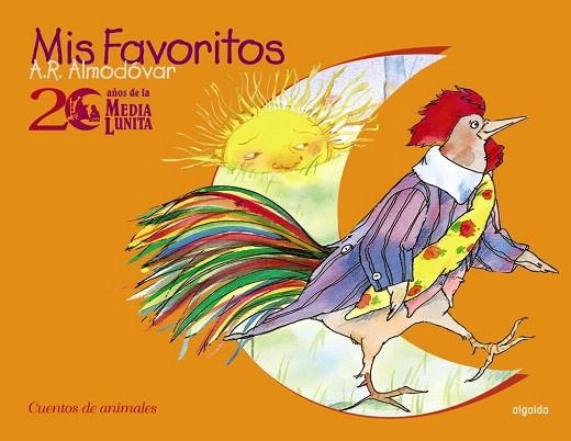 CUENTOS DE ANIMALES.MIS FAVORITOS 25 AÑOS DE LA MEDIA LUNITA | 9788476475980 | AMODOVAR,A.R. | Llibreria Geli - Llibreria Online de Girona - Comprar llibres en català i castellà