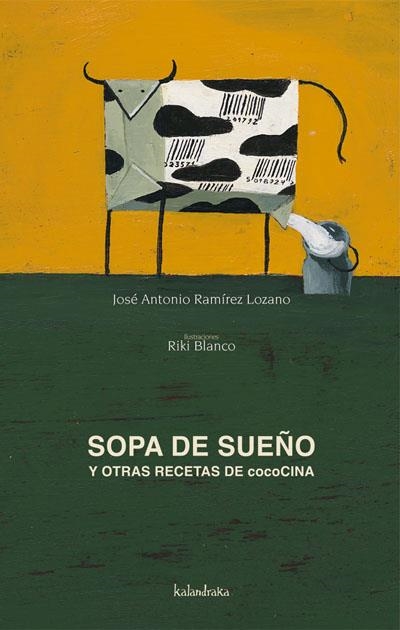 SOPA DE SUEÑO Y OTRAS RECETAS DE COCINA | 9788493375539 | RODRIGUEZ LOZANO,JOSE ANTONIO | Libreria Geli - Librería Online de Girona - Comprar libros en catalán y castellano
