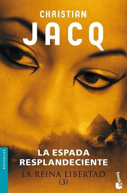 LA ESPADA RESPLANDECIENTE(LA REINA LIBERTAD 3) | 9788408073376 | JACQ,CHRISTIAN | Llibreria Geli - Llibreria Online de Girona - Comprar llibres en català i castellà