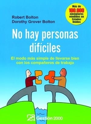 NO HAY PERSONAS DIFICILES. EL MODO MAS SIMPLE DE LLEVARSE BI | 9788496612761 | BOLTON,ROBERT/GROVER BOLTON,DOROTHY | Libreria Geli - Librería Online de Girona - Comprar libros en catalán y castellano