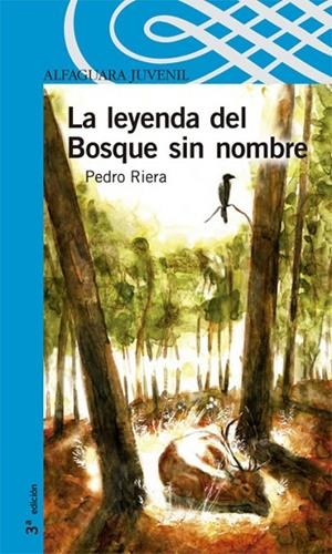 LA LEYENDA DEL BOSQUE SIN NOMBRE | 9788420472003 | RIERA,PEDRO | Libreria Geli - Librería Online de Girona - Comprar libros en catalán y castellano