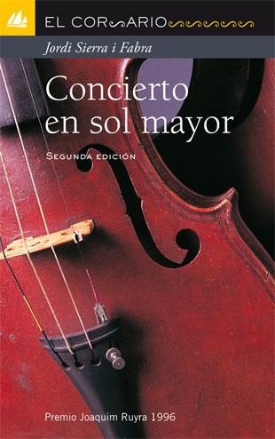 CONCIERTO EN SOL MAYOR | 9788424625641 | SIERRA I FABRA,JORDI | Libreria Geli - Librería Online de Girona - Comprar libros en catalán y castellano