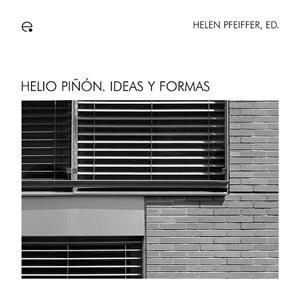 HELIO PIÑON.IDEAS Y FORMAS | 9788483019047 | PFEIFFER,HELEN (ED) | Libreria Geli - Librería Online de Girona - Comprar libros en catalán y castellano